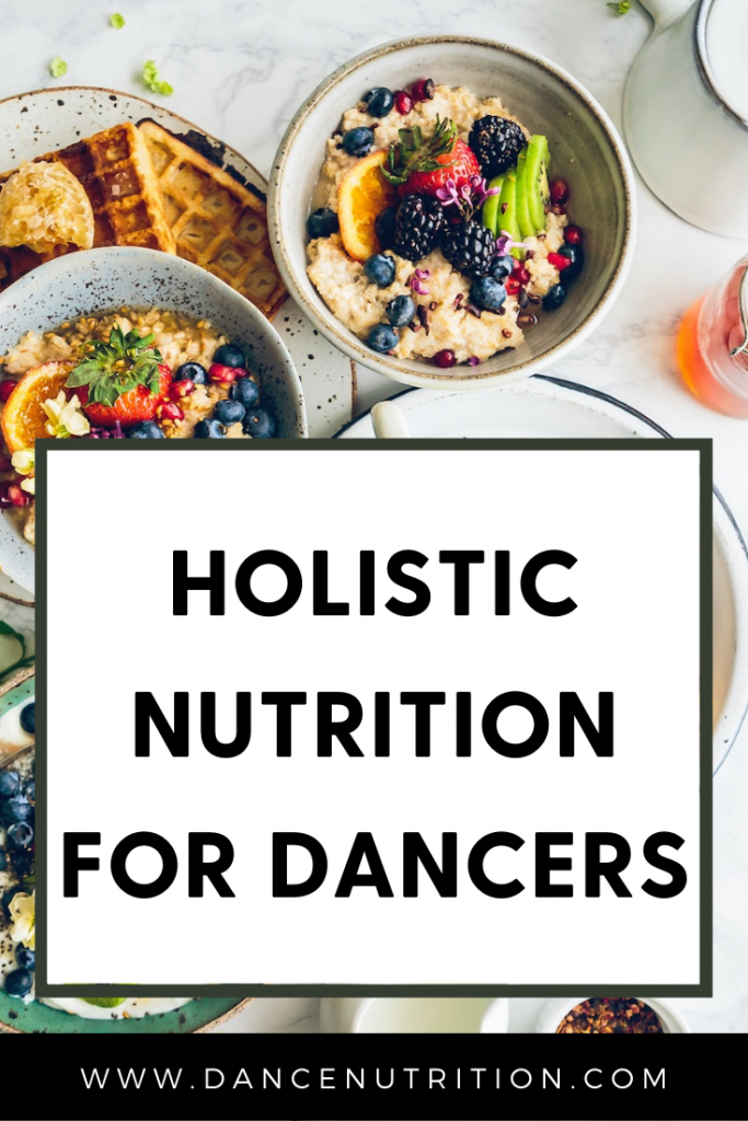 Holistic Nutrition for Dancers